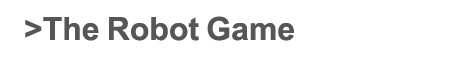  The Robot Game