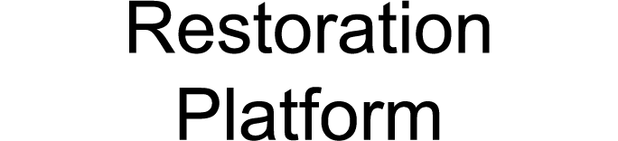 Restoration Platform